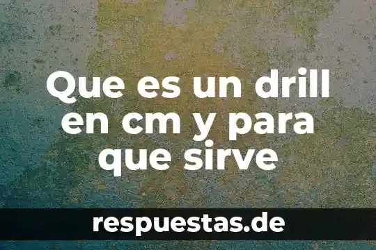 Qué es una representación gráfica y para qué sirve 6 Que es un drill en cm y para que sirve