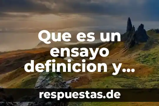Que es un ensayo definicion y estructura