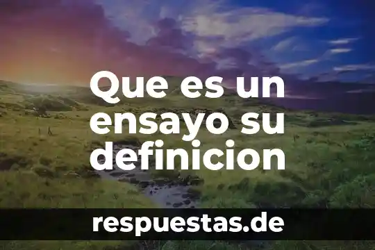 Que es ser ingeniero civil ensayo 7 Que es un ensayo su definicion