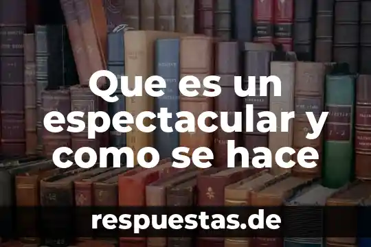 Que hace subdireccion de proteccion animal que es 5 Que es un espectacular y como se hace