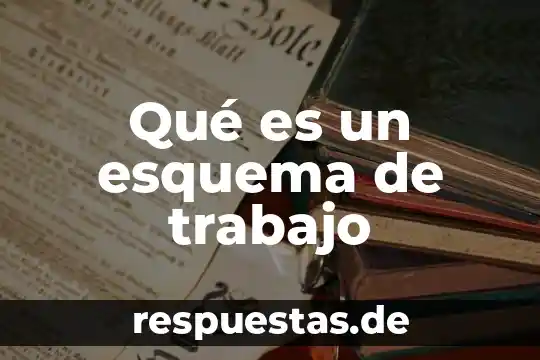 Qué es un esquema de trabajo