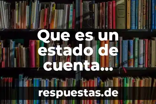 Diccionario de teoría del estado que es extranjeros 6 Que es un estado de cuenta timbrado