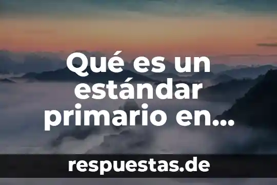 Que es representacion analitica y grafica 5 Qué es un estándar primario en química analítica