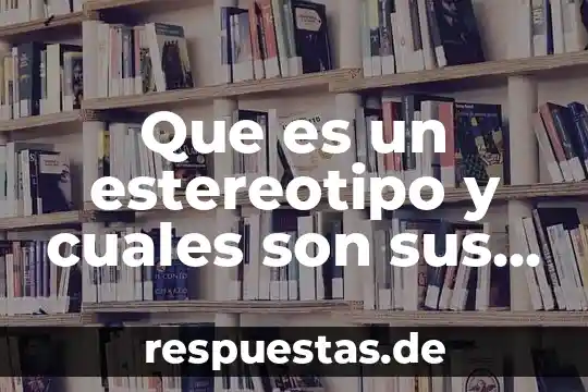 Qué es el signo linguístico y cuáles son sus componentes 8 Que es un estereotipo y cuales son sus funciones