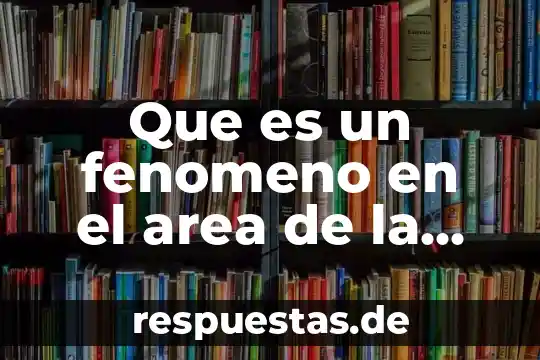 Qué es el concepto de área local 3 Que es un fenomeno en el area de la salud