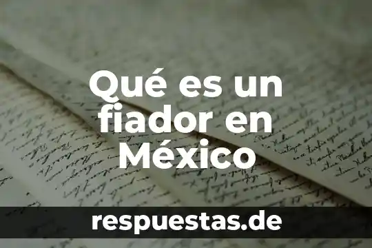 Qué es un fiador en México