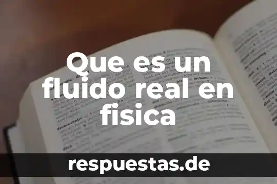 Que es la carrera de cultura fisica 5 Que es un fluido real en fisica