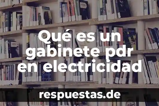 Electricidad petroleo que es 8 Qué es un gabinete pdr en electricidad