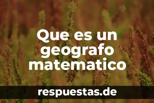 Que es un geografo matematico