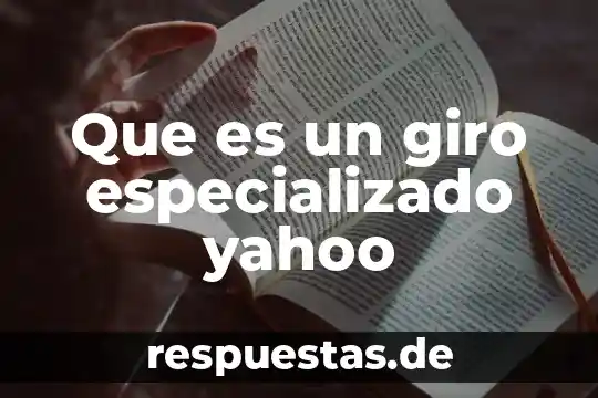Qué es la filosofía opinión personal Yahoo 5 Que es un giro especializado yahoo