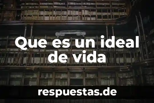 Qué es el razonamiento analógico y cuál uso damos en la vida cotidiana 3 Que es un ideal de vida