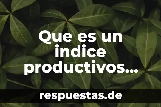 Qué es un índice según pierce 4 Que es un indice productivos pollos