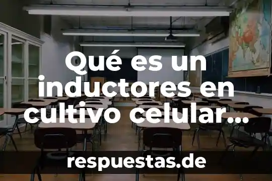 Qué es cultivo de tejidos concepto 5 Qué es un inductores en cultivo celular vegetal