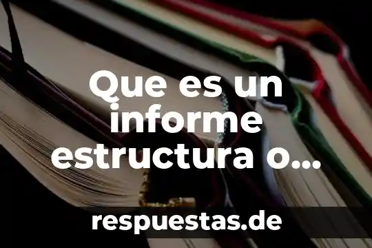 Que es una estructura helicoidal 4 Que es un informe estructura o elementos