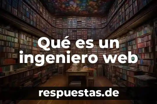 Que es la dar web 3 Qué es un ingeniero web