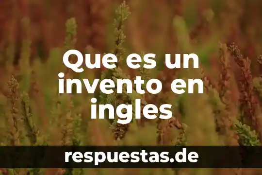 Qué es la tabla pitagórica y quién la inventó 3 Que es un invento en ingles