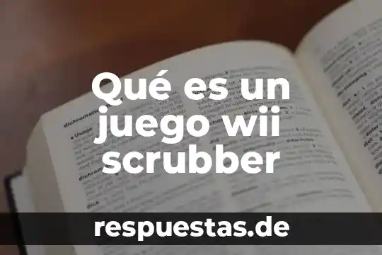 Que es el juego de estrellas de nba 5 Qué es un juego wii scrubber