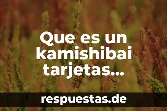 Que es un kamishibai tarjetas ejemplo