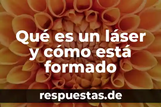 Que es lo que esta de moda en corea 3 Qué es un láser y cómo está formado