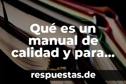 Qué es Google, cómo se utiliza y para qué sirve 7 Qué es un manual de calidad y para qué sirve