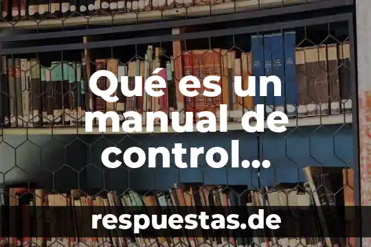 Que es el registro manual 6 Qué es un manual de control presupuestal