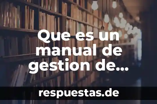 Que es el registro manual 7 Que es un manual de gestion de residuos