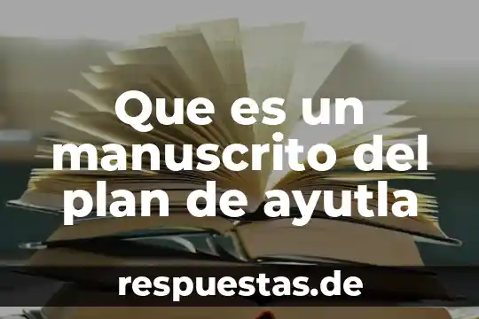 Que es un plan de medio en marketing 6 Que es un manuscrito del plan de ayutla