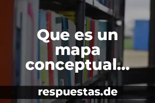 Que es un mapa de procesos ensayo 4 Que es un mapa conceptual resumido