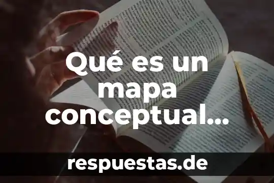 Que es un mapa conceptual definicion corta 6 Qué es un mapa conceptual significado
