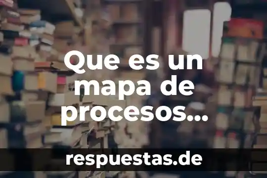 Que es un mapa de riesgo de olas 3 Que es un mapa de procesos ensayo