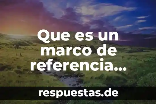 Por que es buena la terapia genética explicación para niños 7 Que es un marco de referencia terapia ocupacional