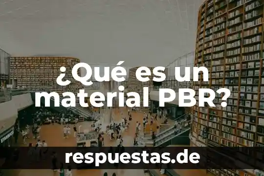 Que es el concepto de emigracion 7 驴Qu茅 es un material PBR?