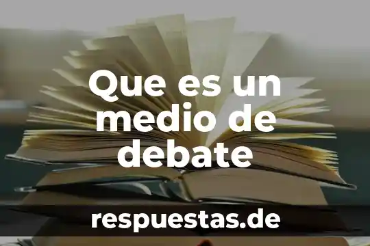 Qué es medio de palmtop 6 Que es un medio de debate