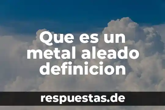 Qué es mala de conducta definición 6 Que es un metal aleado definicion