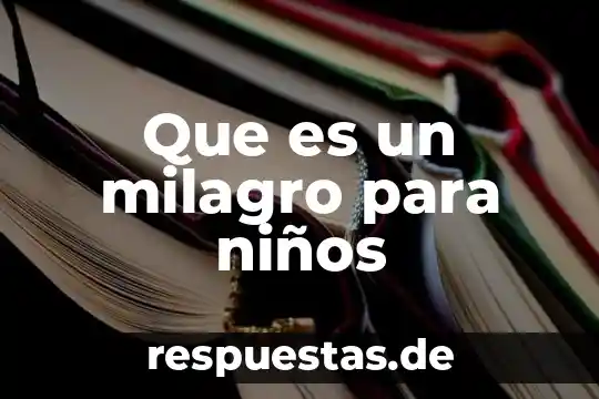 Crónica qué es y características 7 Que es un milagro para niños