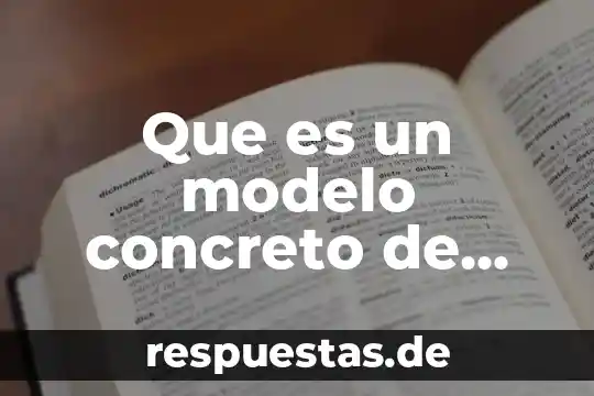 Qué es la teoría TOC 8 Que es un modelo concreto de teoria