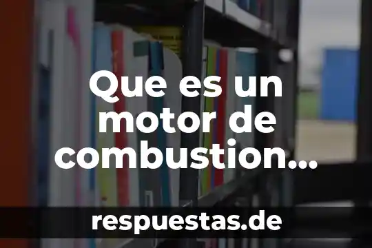 Que es un motor de combustion externa ejemplos