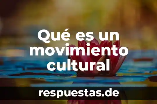 Que es la identidad cultural en el peru 5 Qué es un movimiento cultural