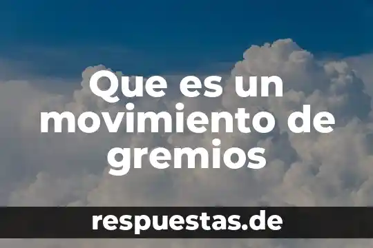 Año que es el movimiento de traslación 7 Que es un movimiento de gremios