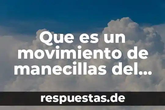 Que es el movimiento repentino 6 Que es un movimiento de manecillas del reloj