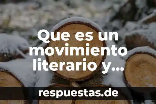 Que es el movimiento violento 7 Que es un movimiento literario y como se clasificación
