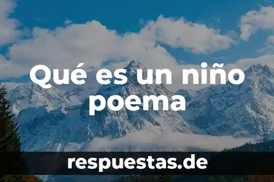 Qué es un niño poema