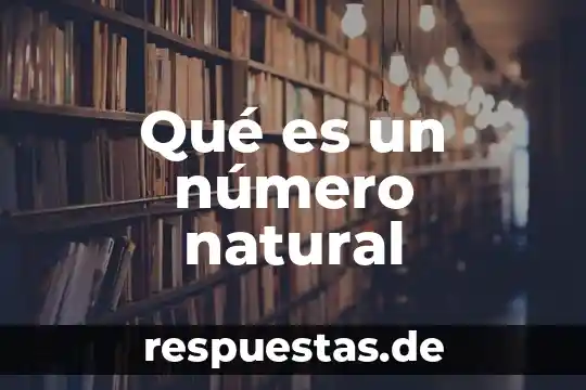 Qué es el número de identificación personal 3 Qué es un número natural