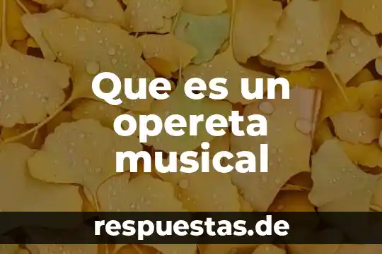 Que es el archivo default-capability.xml 7 Que es un opereta musical
