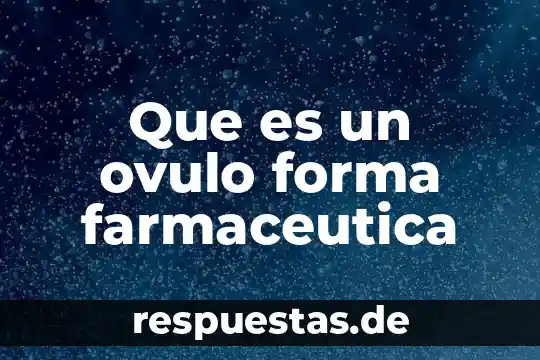 Que es significa forma polar de un vector 6 Que es un ovulo forma farmaceutica