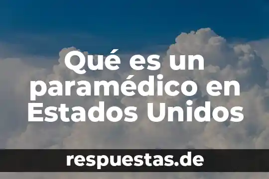 Qué es número de identificación fiscal estatal en estados unidos 7 Qué es un paramédico en Estados Unidos