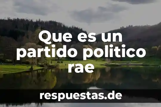 Qué es el partido político movimiento ciudadano 7 Que es un partido politico rae