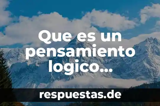 Lógico extremo que es 6 Que es un pensamiento logico matematico