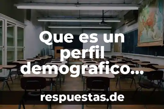 Que es un perfil demografico de una comunidad