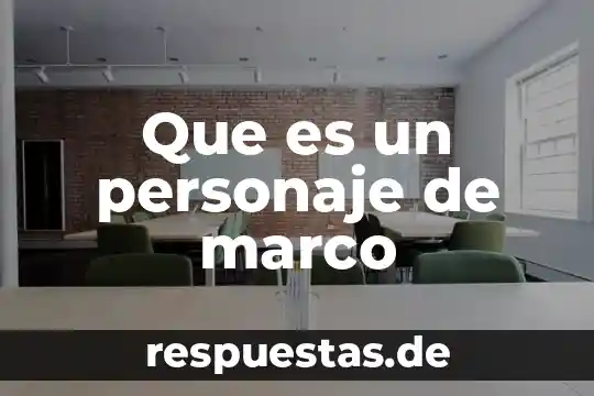 Que es un credito a distribuidor 4 Que es un personaje de marco